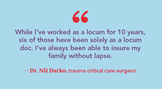 Dr Darko quote explaining that he has never had a lapse in health insurance since becoming a locum doctor