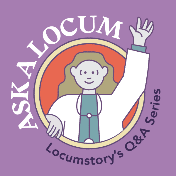 Ask a Locum: Locumstory’s Q&A advice column 