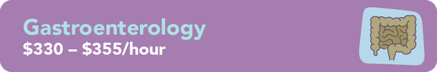 Gastroenterology $330 - $355/hour