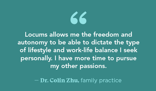 quote by family practitioner Dr Zhu about why he enjoys working locums