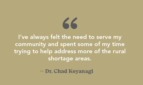 Quote by Dr Koyanagi on why he works locums to give back to underserved communities