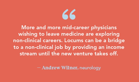Dr. Andrew Wilner states locums can be bridge to non-clinical careers for mid-career physicians